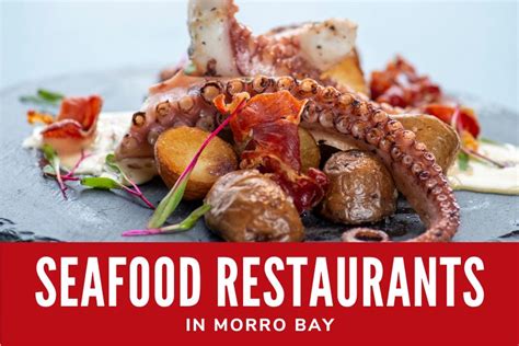 Best Seafood Restaurants In Morro Bay