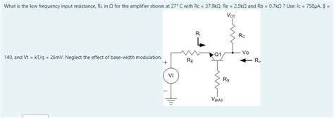 Solved What is the low frequency input resistance Ri in Ω Chegg