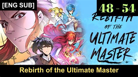 Rebirth of the Ultimate Master Episodes 48 to 54 English Subbed - YouTube