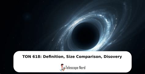 TON 618: Definition, Size Comparison, Disovery - Telescope Nerd