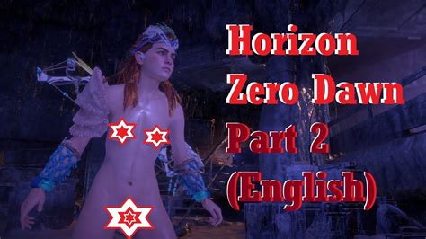 Horizon Zero Dawn Part Sexy Aloy Nude Mod English Language YouTube