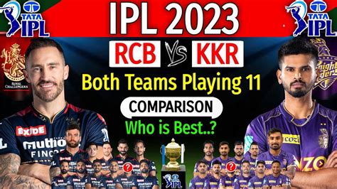 Ipl 2023 Royal Challengers Vs Kolkata Knight Riders Playing 11