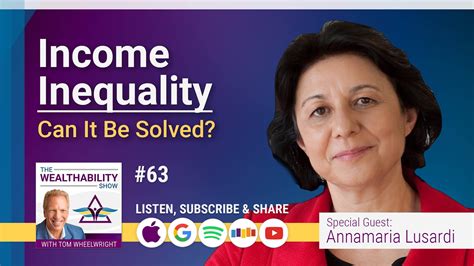 Episode 63 How To Solve Income Inequality Wealthability