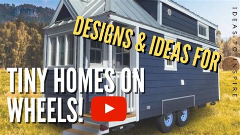 Tiny Homes On Wheels Designs Ideas YouTube