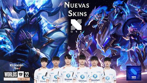 Nuevas Skins Drx Campeones Del Mundial League Of Legends Youtube