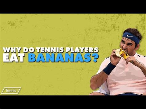 Why Tennis Players Eat Bananas Benefits And Reasons Explained Fruit