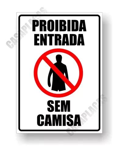 Placa Proibida Entrada Sem Camisa Pvc 1mm MercadoLivre