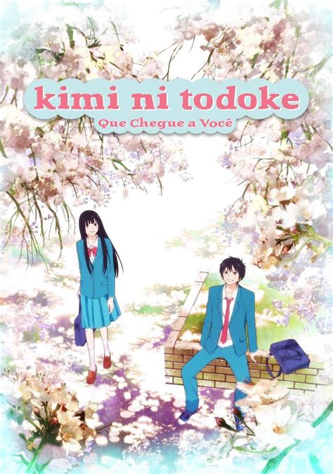 Assistir From Me To You Kimi Ni Todoke Séries Online