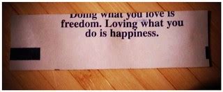 I Ll Take This Fortune Doing What You Love Is Freedom L Flickr