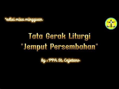 Tata Gerak Liturgi Jemput Persembahan Edisi Misa Mingguan YouTube