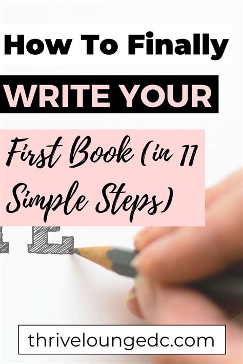 Someone Writing On A Piece Of Paper With The Title How To Finally Write Your First Book In 11