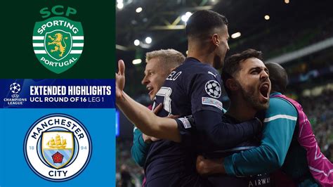 Sporting CP Vs Man City Extended Highlights UCL Round Of 16 Leg