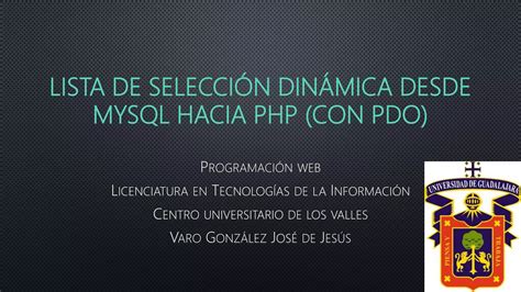 Lista de selección dinámica desde MySQL hacia PHP con PDO PPT