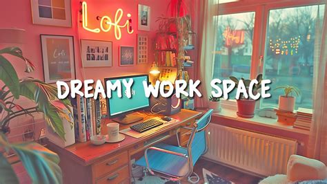 Chill Study Corner Dreamy Work Space With Lofi Deeps Focus Lofi Hip