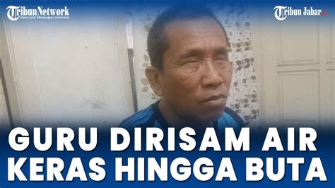 KISAH GURU Di Karawang Mata Disiram Air Keras Hingga Buta Berobat Tak