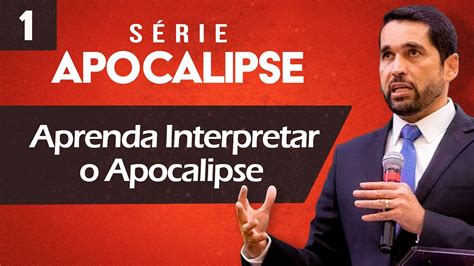 Aprenda Interpretar O Apocalipse Paulo Junior S Rie De Apocalipse