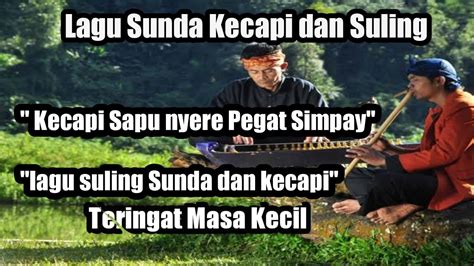 Suling Kecapi Sunda Full Album Buat Acara Youtube