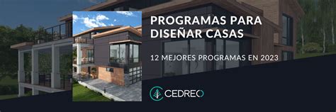 Mejores Programas Para Dise Ar Casas En Cedreo