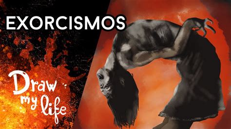 ¿son Reales Los Exorcismos Draw My Life En Español Youtube