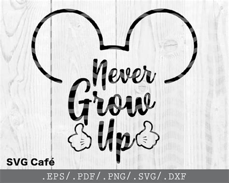 Never Grow Up SVG Disney Quotes SVG Mickey Mouse SVG Vector Etsy