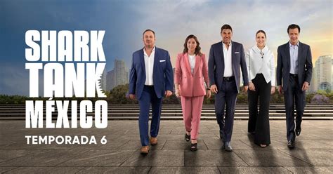 Ver Shark Tank Mexico Temporada 6 Capitulo 8 Online Gratis Cuando Y