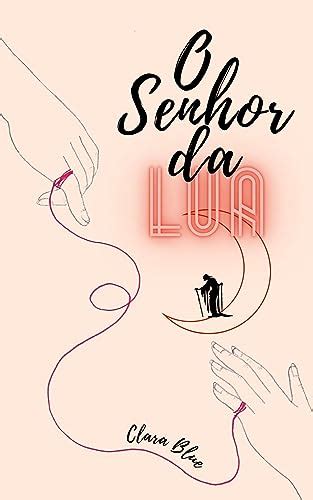 O Senhor Da Lua Akai Ito Conto EBook Blue Clara Amazon Br