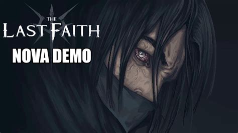 The Last Faith Nova Demo Gameplay Castlev Nia Bloodborne Youtube