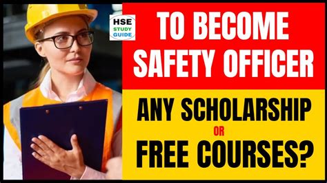 To Become Safety Officer Any Scholarship Or Free Courses