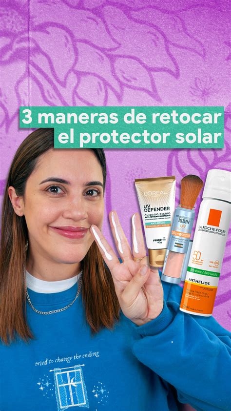 3 Maneras De Retocar El Protector Solar Lxs Leo Dadatina