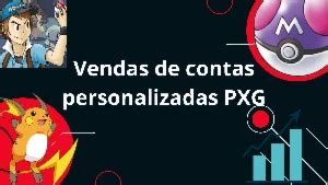 Vendas De Contas Personalizadas Pxg Plano Basico Pokexgames Dfg