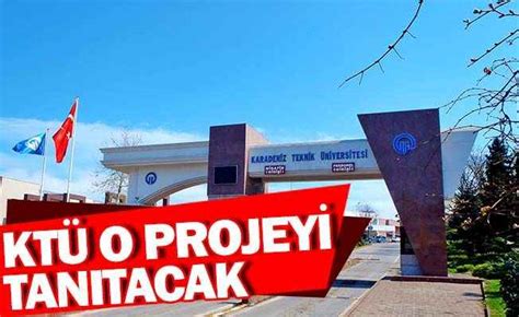 Kt O Projeyi Tan Tacak Medya Trabzon Haber