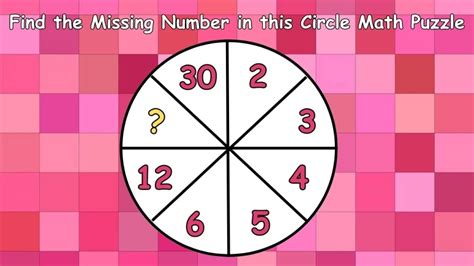 Brain Teaser Iq Test Find The Missing Number In This Circle Math Puzzle