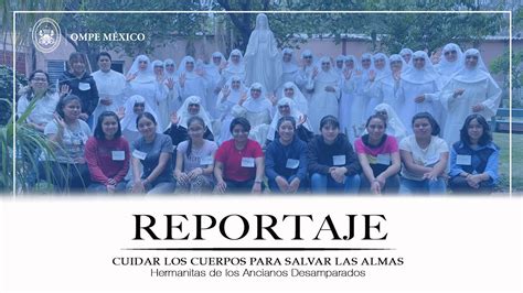 Reportaje Hermanitas De Los Ancianos Desamparados Youtube