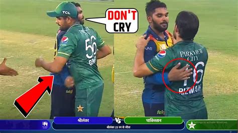 Emotional Babar Rizwan Crying Then Hasaranga Did This Heart Winning