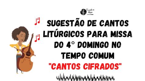 M Sicas Domingo Do Tempo Comum Ano A Cantos Lit Rgicos Cifrados