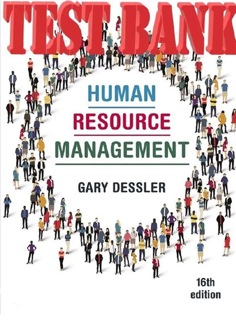 TEST BANK For Human Resource Management 16th Edition By Gary Dessler