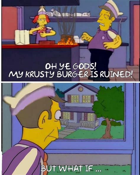 Someone at Krusty Buger’s about to have an unforgettable luncheon ...