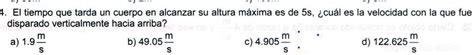 Solved Ayuda Por Favor Es F Sica El Tiempo Que Tarda Un Cuerpo En