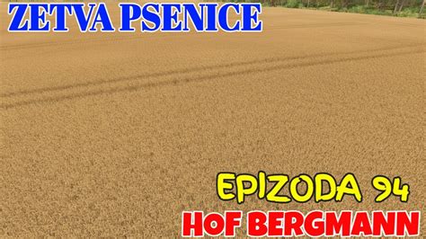 Zetva Psenice Deo Hof Bergmann Mapa Epizoda Youtube