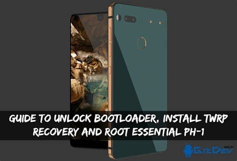 Unlock Bootloader Install TWRP Recovery And Root Essential PH 1