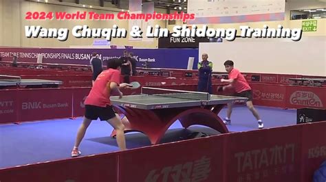 Wang Chuqin Lin Shidong Training 2024 World Team Championships