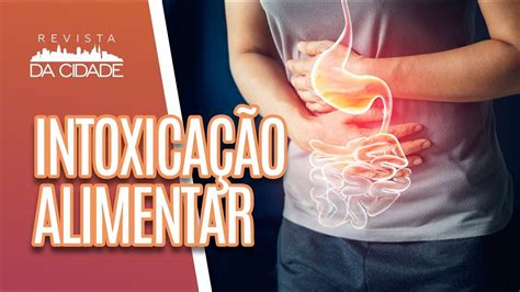 Intoxicação Alimentar Revista da Cidade 11 12 18 YouTube