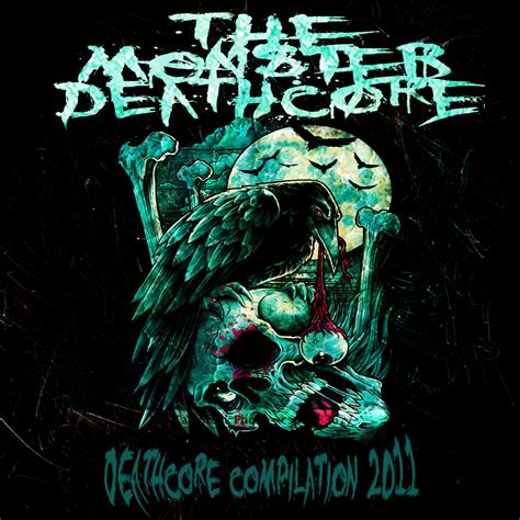 The Monster Deathcore Deathcore And More The Monster Deathcore