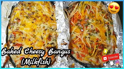 Baked Cheesy Bangus Milkfish Youtube