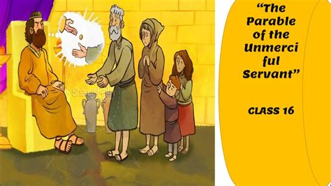 Jesus Parables In Context The Parable Of The Unmerciful Servant — About Forgiveness Class