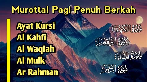 Ayat Kursi Al Kahfi Al Waqiah Ar Rahman Al Mulk Murottal Pembuka