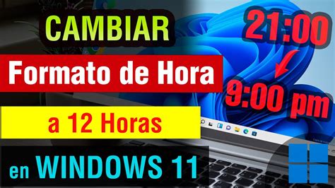 Como Cambiar El Formato De Hora A Formato De 12 24 Horas En Windows 11