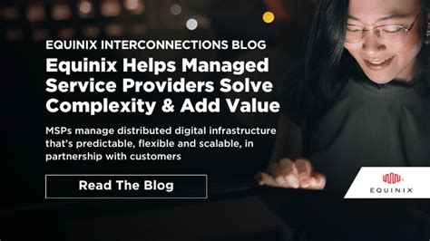 Equinix Helps Managed Service Providers Solve Complexity Add Value