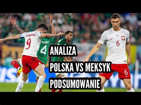 DLACZEGO LEWANDOWSKI NIE STRZELIŁ GOLA MEKSYKOWI NA MUNDIALU YouTube