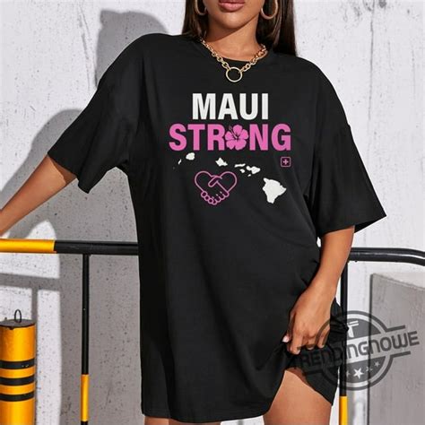 Maui Strong Shirt Fundraiser Maui Wildfire Relief Pray For Hawaii Shirt Lahaina Hawaii Fires